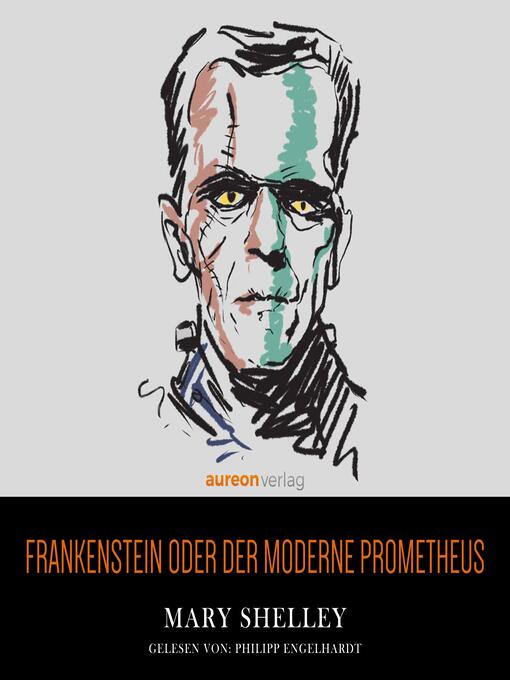 Title details for Frankenstein oder der moderne Prometheus by Mary Shelley - Available